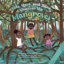 Vola, Ravo, and Tiana Discover the Mangroves